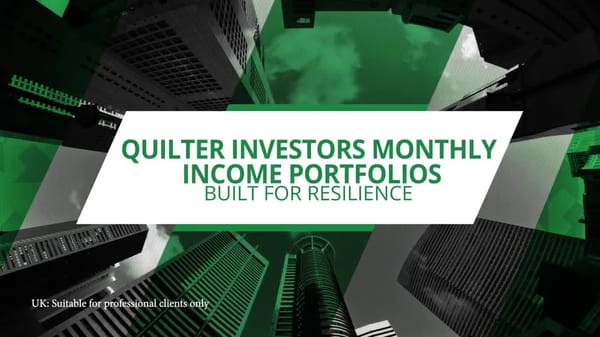 Quilter Investors Monthly Income Portfolios | Built for resilience Helen Bradshaw, man - Page 1